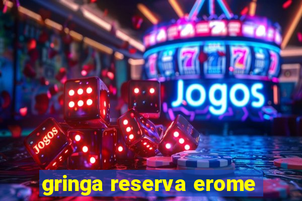 gringa reserva erome